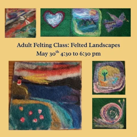 Adult Felting Class - Felted Landscapes