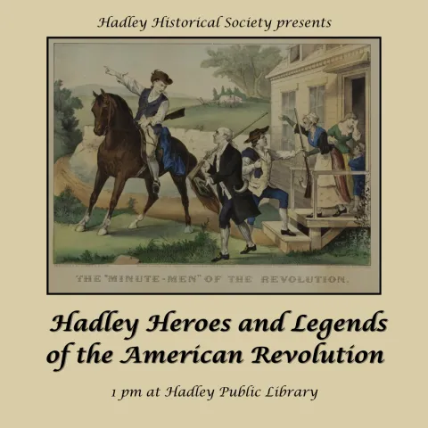 Hadley Heroes & Legends of the American Revolution